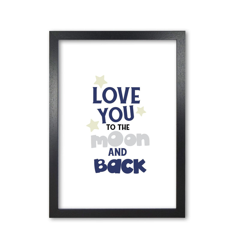 Love you to the moon and back modern fine art print, framed typography wall art