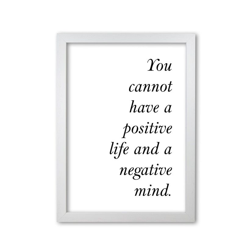 Positive life, negative mind modern fine art print, framed typography wall art