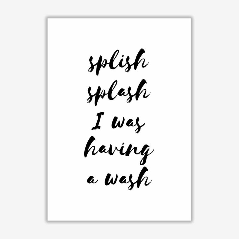 Splish splash i was having a wash, bathroom modern fine art print, framed bathroom wall art