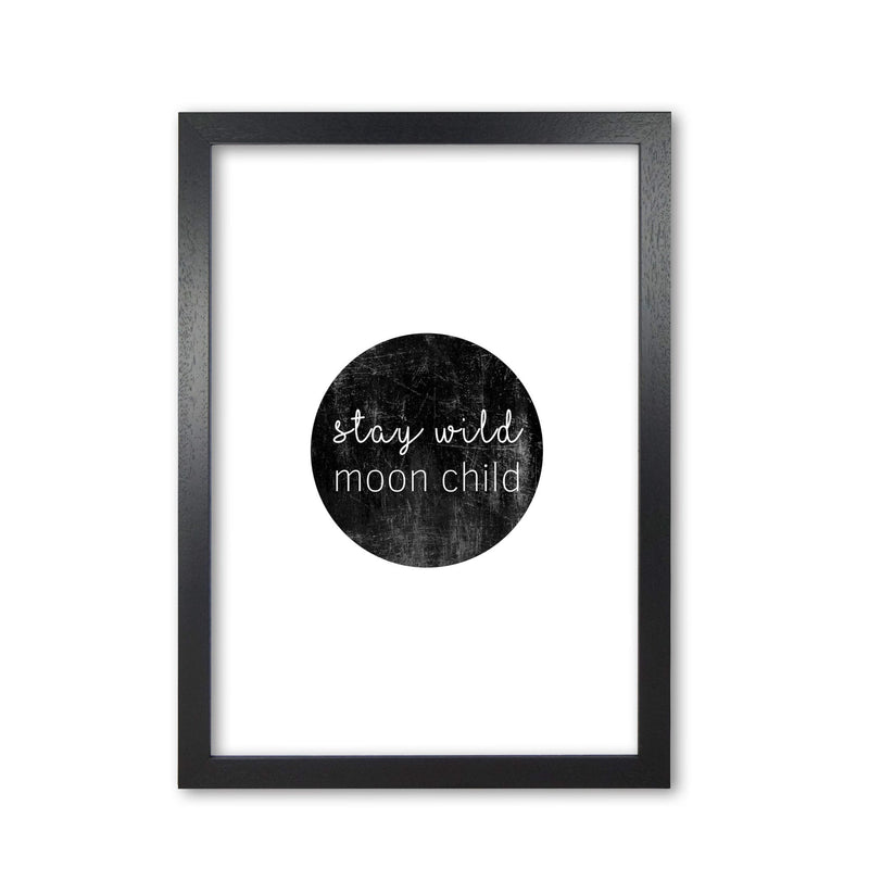 Stay wild moon child typography fine art print by orara studio