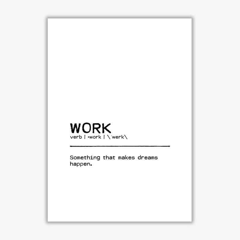 Work dreams definition quote fine art print by orara studio
