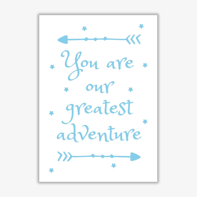 You are our greatest adventure blue modern fine art print
