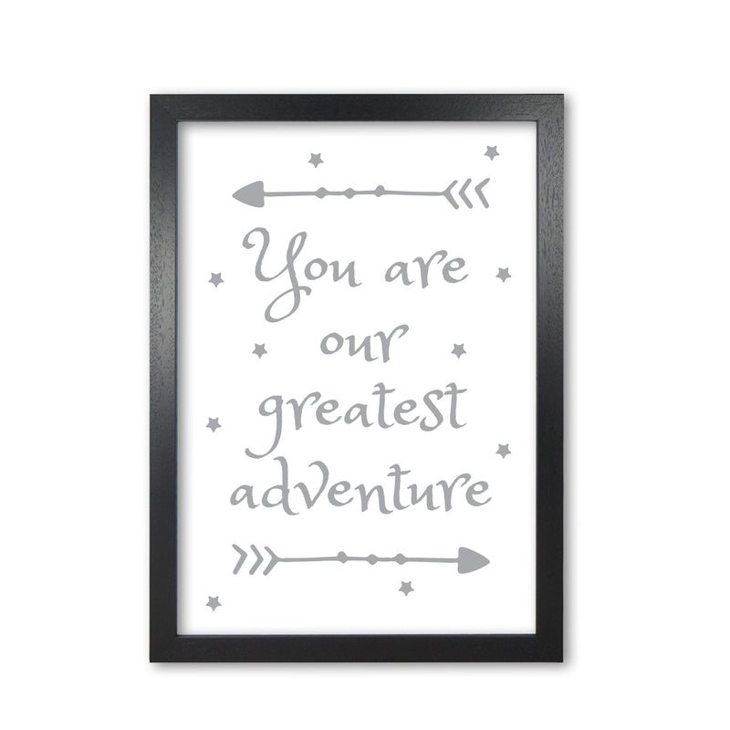 You are our greatest adventure grey modern fine art print