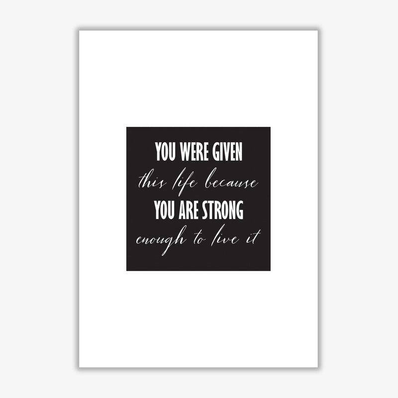 You were given this life modern fine art print