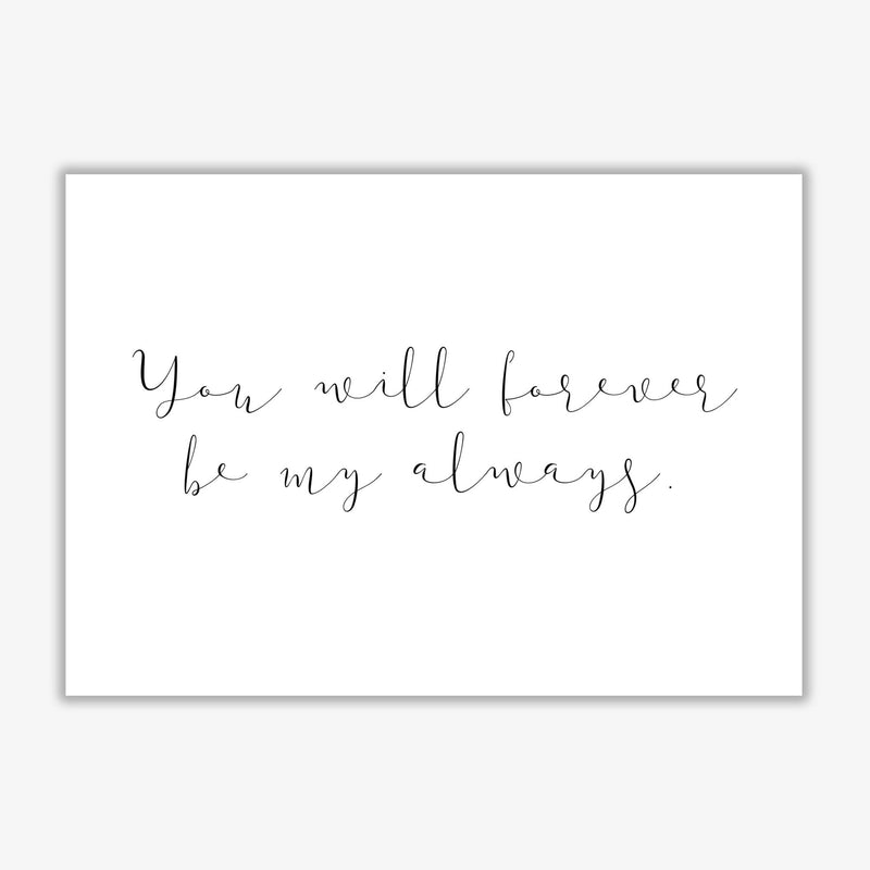 You will forever be my always modern fine art print